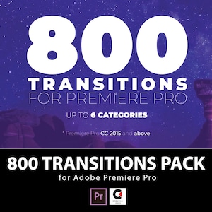 Peut inclure: Image promotionnelle pour les transitions Adobe Premiere Pro. L'image présente le chiffre "800" en grand texte blanc, avec les mots "TRANSITIONS FOR PREMIERE PRO" en dessous. Le texte supplémentaire comprend "UP TO 6 CATEGORIES" et "800 TRANSITIONS PACK pour Adobe Premiere Pro".