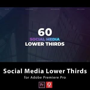 Op de afbeelding: Een digitale afbeelding met de tekst "60 Social Media Lower Thirds" in wit en paars. De afbeelding is voor Adobe Premiere Pro. De achtergrond is een blauwe en paarse gradiënt.