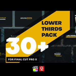 May include: A digital graphic display for a lower thirds pack for Final Cut Pro X. The design features a bold yellow diagonal banner with the text 30+ LOWER THIRDS PACK FOR FINAL CUT PRO X in black and white, alongside various name tag templates.