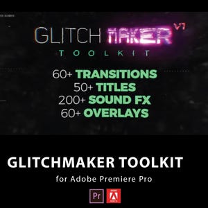 Könnte beinhalten: Ein digitales Glitch Maker V1 Toolkit für Adobe Premiere Pro mit über 60 Übergängen, 50 Titeln, 200 Soundeffekten und 60 Overlays. Der Text zeigt den Produktnamen in einer Glitch-Schriftart vor einem dunklen Hintergrund mit Software-Symbolen.