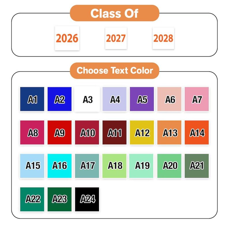 Pode incluir: Imagem com op&ccedil;&otilde;es de personaliza&ccedil;&atilde;o. Apresenta o texto "Class Of" acima dos anos 2026, 2027 e 2028. Abaixo, uma grade de amostras de cores rotuladas de A1 a A24 permite a sele&ccedil;&atilde;o da cor do texto.