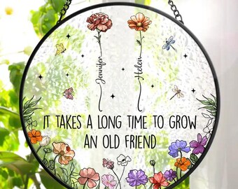 Personalisiert Es dauert eine lange Zeit, einen alten Freund Suncatcher, kundenspezifische Geburts-Blumen-Fenster-hängende, Glasmalerei-Art-Blumen-Dekor zu wachsen