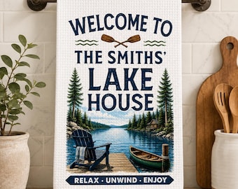 Personalized Lake House Kitchen Towel, Custom Family Name Cabin Dish Towel, Welcome To The LakeHouse KitchenTowel, Housewarming Gift