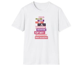 Mi TBR es un monstruo de mi propia creación Camiseta / Camiseta de lectora lectora
