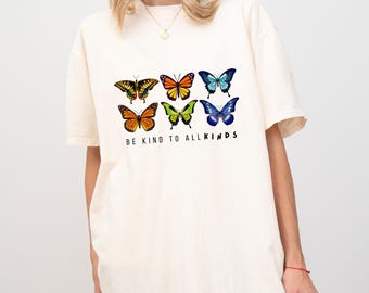 Butterfly Graphic Tee: Be Kind to All Kinds, Nature Lover Shirt