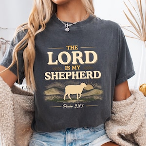 Comfort Colors, The Lord Is My Shepherd Psalm 23:1 Shirt, Christian sheep Tee, Easter Faith Gift, Faith Trendy Christian Easter shirt.