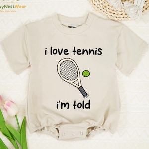I Love Tennis I'm Told Baby Romper, Funny Tennis Bodysuit, Cute Tennis Baby Romper, Tennis Fan Gift, Baby Boy Clothes, Newborn Outfit
