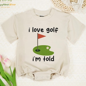 I Love Golf I&#39;m Told Baby Romper, Cute Golf Baby Bodysuit, Future Golfer Romper, Funny Golfing Baby Romper, Golf Fan Gift, Baby Boy Clothes