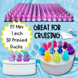 May include: A collection of 117 mini 3D-printed ducks, each approximately 1 inch in size. The ducks are in various colors, including pink, blue, yellow, and green. The text "GREAT FOR CRUISING" is displayed with a cruise ship graphic.