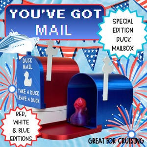 May include: A red and blue mailbox with a duck-shaped flag and a duck inside. The text "YOU'VE GOT MAIL" is at the top, with "DUCK MAIL" and "TAKE A DUCK LEAVE A DUCK" on the side. The image also says "RED, WHITE & BLUE EDITIONS".