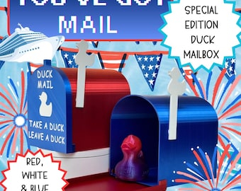 May include: A red and blue mailbox with a duck-shaped flag and a duck inside. The text "YOU'VE GOT MAIL" is at the top, with "DUCK MAIL" and "TAKE A DUCK LEAVE A DUCK" on the side. The image also says "RED, WHITE & BLUE EDITIONS".