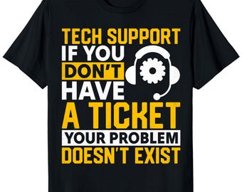 Tech Support Shirt – Funny IT Helpdesk T-Shirt, Computer Nerd Gift, Sarcastic Sysadmin Tee, Geek Office Humor Shirt