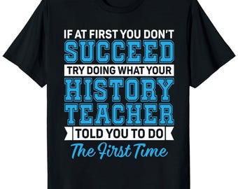 History Teacher T-Shirt, History Lover Gift, Funny Social Studies, Teacher Appreciation, Back to School, World History Shirt