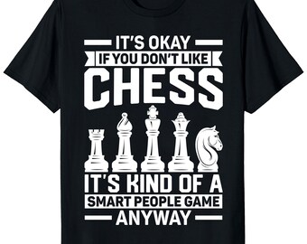 Chess Player Shirt, Funny Chess T-Shirt, Chess Lover Gift, Chess Dad Tee, Checkmate Shirt, Board Game Shirt