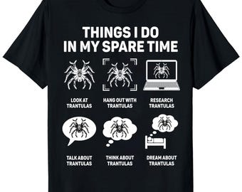 Tarantula Shirt, Funny Spider Lover Gift, Arachnid T-Shirt, Tarantula Mom, Reptile Owner Apparel