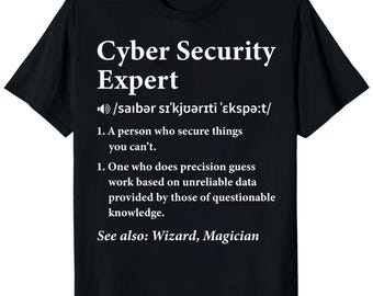 Cyber Security Expert Definition T-Shirt – Funny Tech Geek Tee