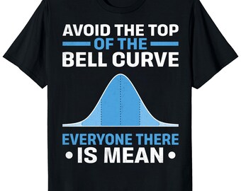 Data Scientist Bell Curve T-Shirt – Statistics Nerd Tee