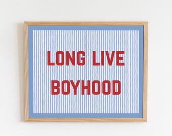 LONG LIVE BOYHOOD – Striped Digital Wall Art Print