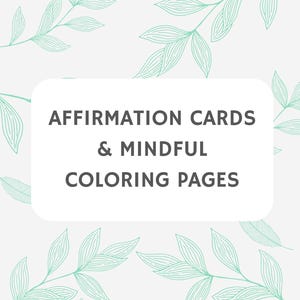 Printable Affirmation Cards & Mindful Coloring Pages