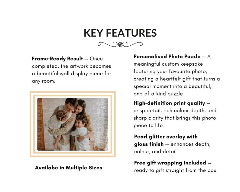 May include: A personalized photo puzzle featuring a family portrait. The image is framed with a light beige border. Text on the image reads "Key Features", "Frame-Ready Result", "Personalized Photo Puzzle", and "Available in Multiple Sizes".