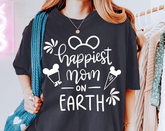 Happiest Mom On Earth Disney Mama Shirt, Disney Gift For Mommy, Mother's Day Shirt, Gift For Wife, Disney Mama Trip Shirt, First Disney Trip