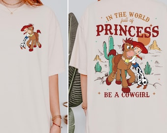 Retro Bullseye and Jessie Be A Cowgirl Shirt, Disney Western Country T-shirt, Comfort Colors Tee, Disneyland Vacation