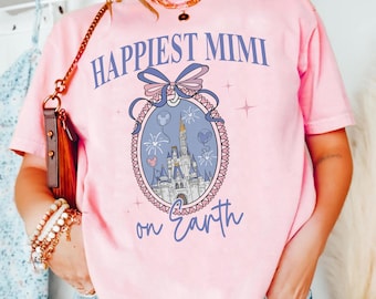 Happiest Mimi On Earth Shirt, Disney Castle Coquette Bow, New Mimi Gift, Disney Trip Family Vacation, Mother's Day Shirt, Disneyland Tee