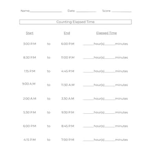 Puede incluir: Una hoja de trabajo titulada "Counting Elapsed Time" con secciones para completar las horas de inicio y finalización, y calcular el tiempo transcurrido en horas y minutos. Incluye espacios para el nombre, la fecha y la puntuación.