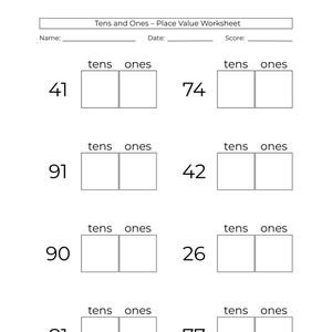 May include: A white worksheet titled "Tens and Ones - Place Value Worksheet" with spaces for name, date, and score. The worksheet includes math problems with numbers like 41, 74, 91, and 42, with boxes for tens and ones.