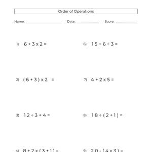 May include: A white worksheet titled "Order of Operations" with math problems. The worksheet includes space for a name, date, and score. Ten math problems are listed, each involving addition, subtraction, multiplication, and division.