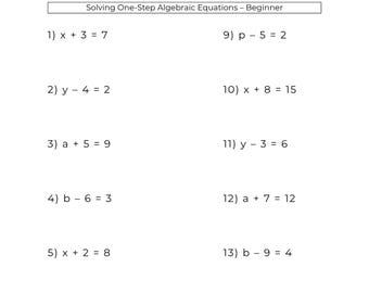 May include: A white worksheet with algebra problems. The title reads "Solving One-Step Algebraic Equations - Beginner." Sixteen equations are listed, each with a variable and a simple arithmetic operation, such as "x + 3 = 7."
