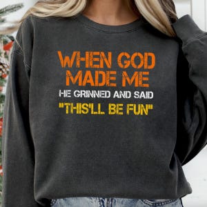 When God Made Me Quote PNG, Funny Religious Digital Download, Christian Humor Sublimation File, Sassy Printable Saying for DIY Crafts
