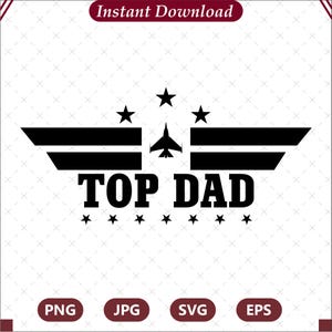 Top Dad SVG PNG Digital File, Father’s Day Shirt Design for Cricut, Instant Download Clipart for Sublimation, Best Gift for Daddy Cut File