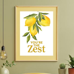 You&#39;re the Zest Printable Wall Art | Lemon Kitchen Decor | Modern Citrus Fruit Poster | Instant Download | Digital Print