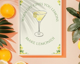 Lemon Martini Art Print: When Life Gives You Lemons (Digital Download)