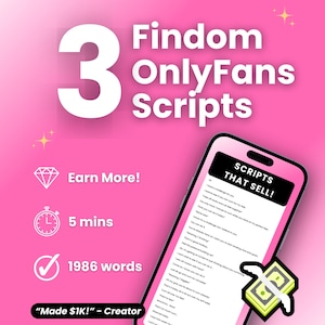 May include: Pink graphic with the text "3 Findom OnlyFans Scripts." A smartphone displays "Scripts That Sell!" with a list of text. Additional text includes "Earn More!" and "5 mins." A stack of money is shown.