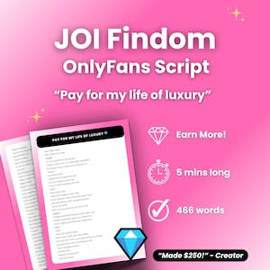 May include: Pink graphic with text "JOI Findom OnlyFans Script" and "Pay for my life of luxury". Includes a script, diamond, clock, and checkmark icons. The script is 466 words and 5 mins long.