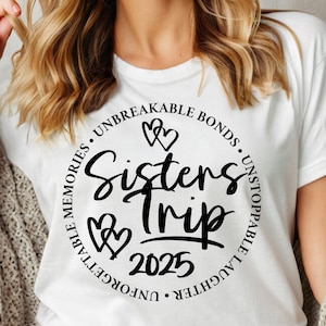 Sisters Trip 2025 Tshirt, Sisters Trip Shirt, Sisters Road Trip Tee, Sisters Matching Crewneck, Sisters Vacation Outfit, Best Friend Gift