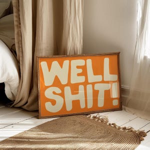 Póster personalizable "Well Shit!", impresión artística divertida, brillante y llamativa, arte maximalista para pared de oficina, impresión tipográfica divertida, colores personalizados