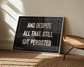 Customizable Still She Persisted Print Poster Only, Protest Art, Feminism Wall Decor, Social Justice Poster, Activism Art, Gender Equality