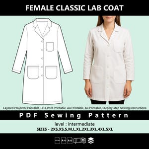 以下が含まれることがあります： 白衣の縫製パターン。図とコートの写真があります。上部のテキストは「FEMALE CLASSIC LAB COAT」と書かれています。パターンには2XSから5XLまでのサイズが含まれており、中級レベルです。