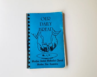 Vintage Cookbook Our Daily Bread Marlow United Methodist Church Marlow New Hampshire