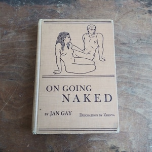 Vintage Buch FKK-Kolonie 1932 On Going Naked Book Jan Gay Schwarz-Weiß-Fotos Illustration Zhenya FKK-Parks auf der ganzen Welt Art Deco