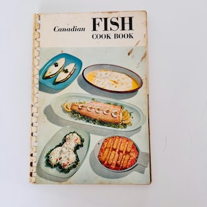 Vintage cookbook Canadian Fish Cook Book Spiral Bound 1964 Department of Fisheries Ottawa Canada