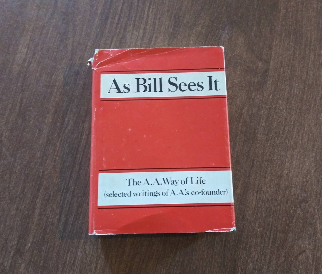 Vintage Book as Bill Sees It the A.A. Way of Life 1976 Alcoholics Anonymous Book Twelve Steps ...