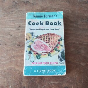 Vintage Cookbook Fannie Farmer&#39;s Cook Book Boston Cooking School 1st Printing Signet 1950 Mid Century Kitchen Recipes Desserts Salads Meat