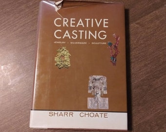 Vintage Book Creative Casting Jewelry Silverware Sculpture 1966 1977 Sharr Choate Art Pieces Artist How To Mid Century Brutalist Decor