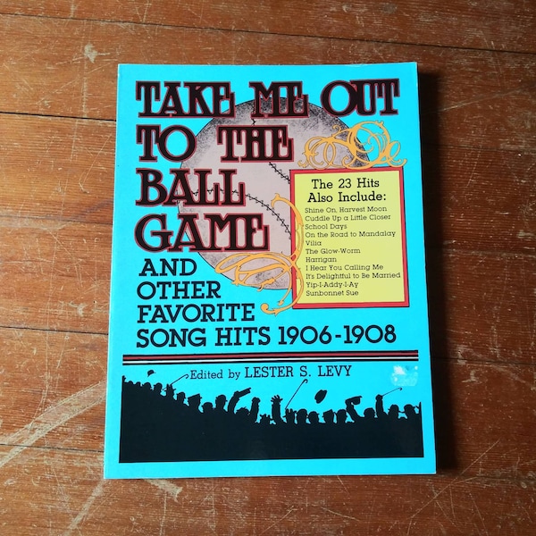 Vintage Sheet Music Book Take Me Out to the Ball Game Hits 1906 - 1908 Fantastic Vintage Graphics Antique Music Ephemera