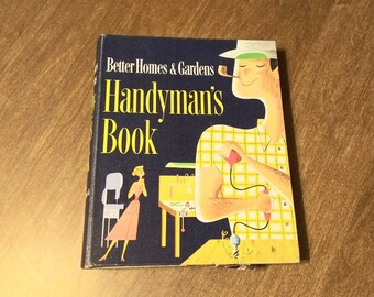 Vintage Better Homes & Gardens Handyman's Book 1951 1957 Home Tools Woodworking Repairs Building Great Illustrations 50's Mid Century Book