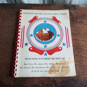 Vintage Cookbook Favorite Recipes of Our First Ladies 1971 Nixon Johnson Onassis Eisenhower Truman Kennedy & 50 State Governors 70&#39;s Kitchen